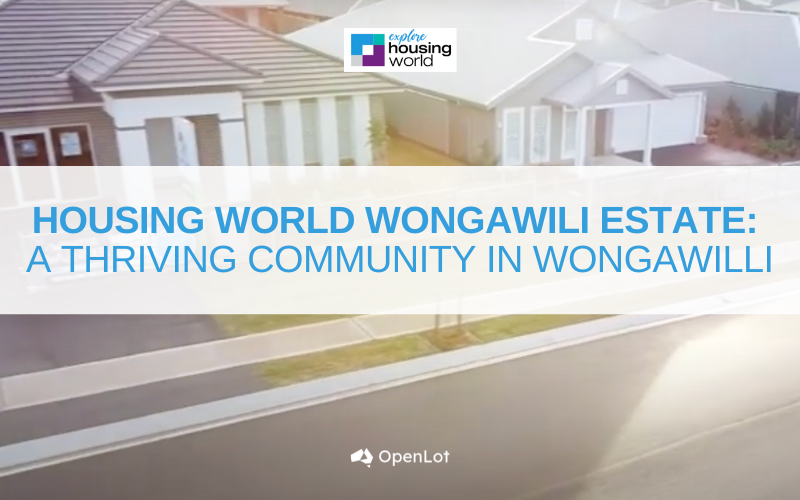 Display Homes at Housing World Wongawili Estate: A Thriving Community in Wongawilli