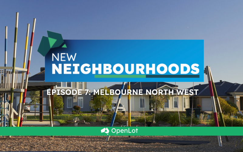 š„ New Neighbourhoods Episode 7: Melbourne North West