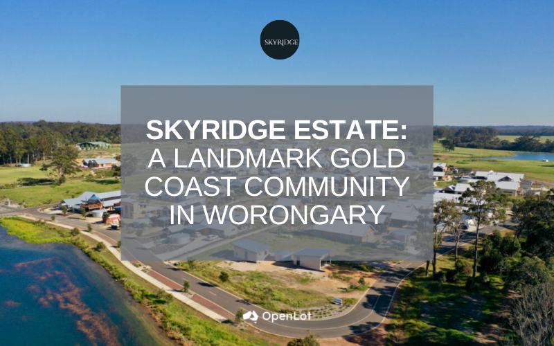 Display Homes at SkyRidge Estate: A Landmark Gold Coast Community in Worongary