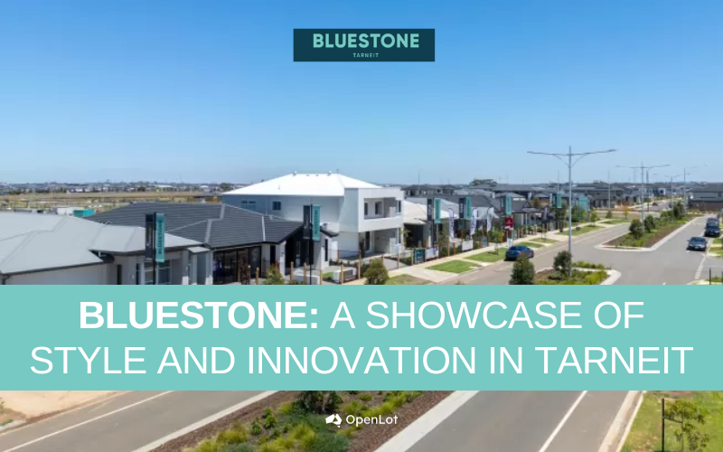 Display Homes at Bluestone: A Showcase of Style and Innovation in Tarneit