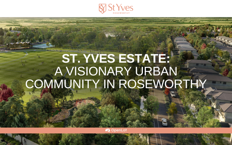 Display Homes at St. Yves: A Visionary Urban Community in Roseworthy