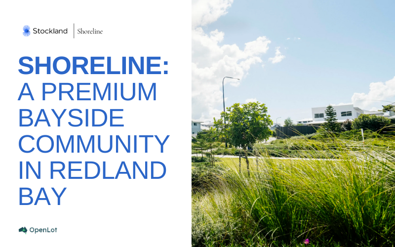 Display Homes at Shoreline: A Premium Bayside Community in Redland Bay