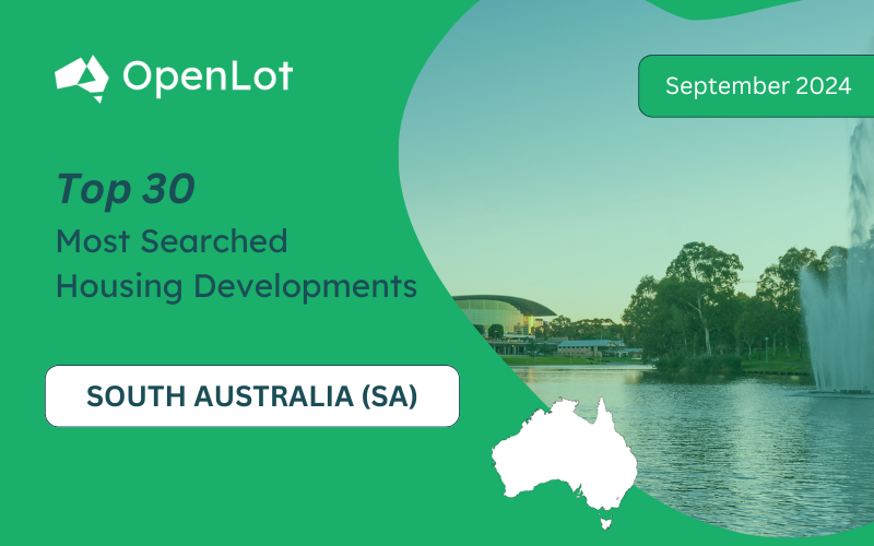 South Australia: Top 30 Most Searched Housing Developments (September 2024)