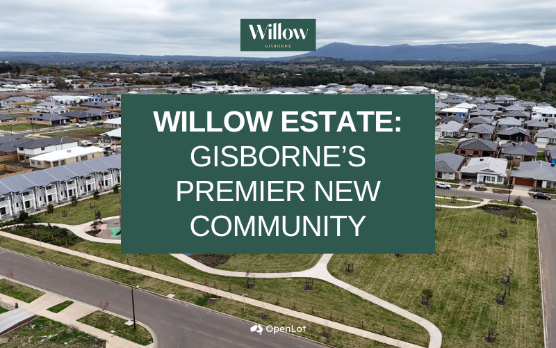 Display Homes at Willow Estate: Gisborne's Premier New Community
