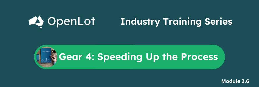 Gear 4: Speeding Up The Process - Industry Training Module 3