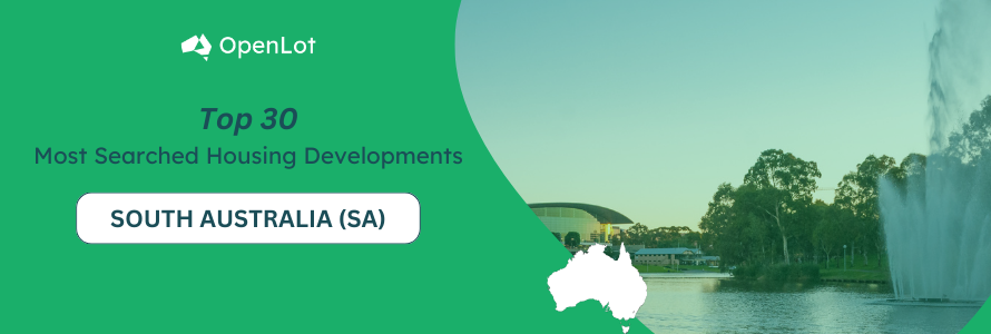 South Australia: Top 30 Most Searched Housing Developments (September 2023)