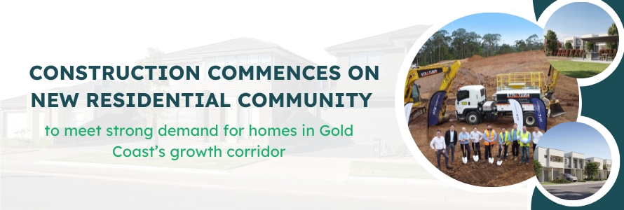 Construction commences on new residential community to meet strong demand for homes in Gold Coast’s growth corridor