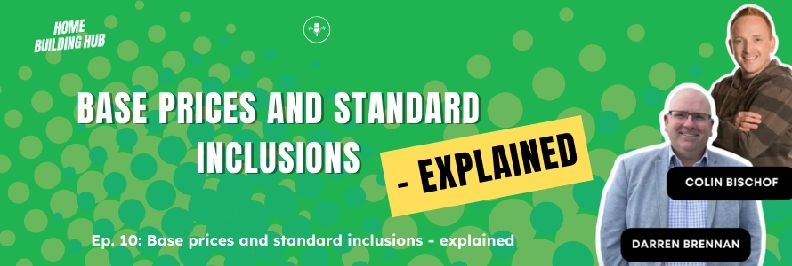 Navigating New Home Building: Deciphering Base Prices and Standard Inclusions