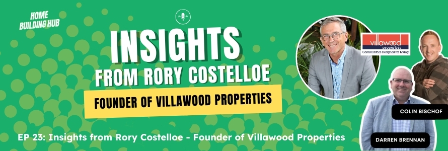 Insights from Rory Costelloe - Founder of Villawood Properties