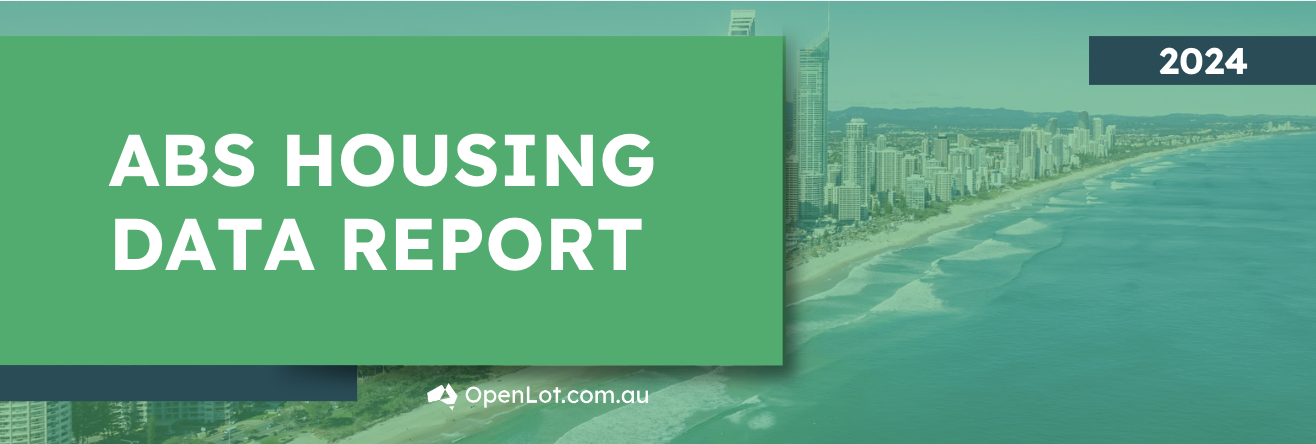 National ABS Housing Data Report by OpenLot.com.au.