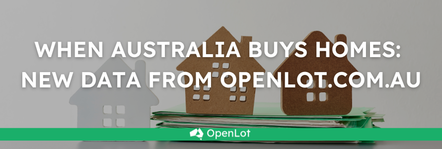 Sunday at 3 PM: When Australia Buys Homes: New Data from OpenLot.com.au