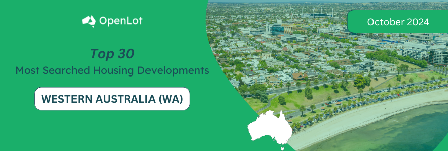 Western Australia: Top 30 Most Searched Housing Developments (October 2024)