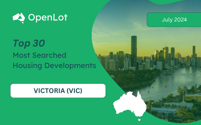 Victoria: Top 30 Most Searched Housing Developments (July 2024)